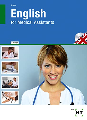 English for Medical Assistants,Inkl. Download: Kommunikation mit Patienten in der Arztpraxis. Verwaltung - Diagnose - Therapie English for Medical Assistants,Inkl. Download: Kommunikation mit Patienten in der Arztpraxis. Verwaltung - Diagnose - Therapie