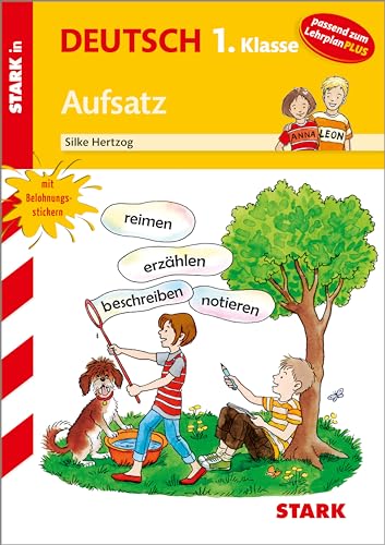 STARK Training Grundschule - Aufsatz 1. Klasse: passend zum Lehrplan PLUS (Grundschule Training)