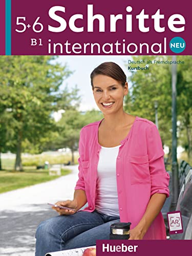 Schritte international Neu 5+6: Deutsch als Fremdsprache / Kursbuch von Hueber Verlag GmbH