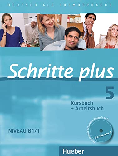 Schritte plus 5: Deutsch als Fremdsprache / Kursbuch + Arbeitsbuch mit Audio-CD zum Arbeitsbuch und interaktiven Übungen von Hueber Verlag GmbH