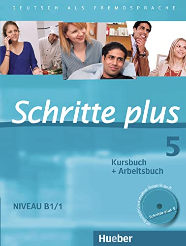 Schritte plus 5: Deutsch als Fremdsprache / Kursbuch + Arbeitsbuch mit Audio-CD zum Arbeitsbuch und interaktiven Übungen