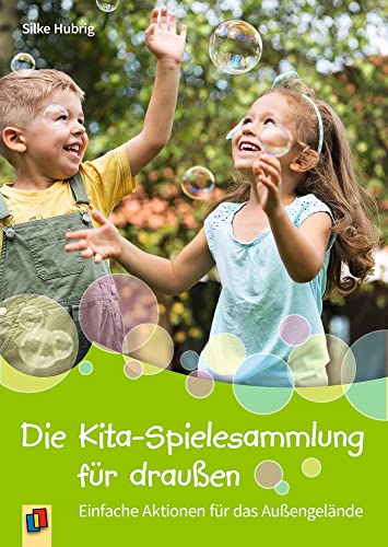 Die Kita-Spielesammlung für draußen: Einfache Aktionen für das Außengelände