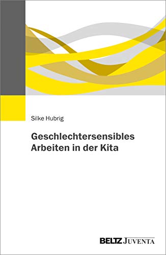 Geschlechtersensibles Arbeiten in der Kita von Beltz