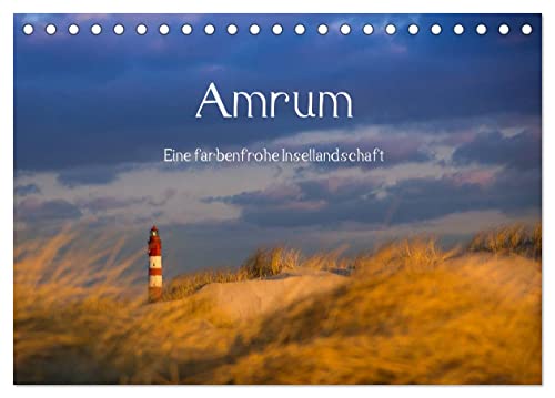 Amrum - Eine farbenfrohe Insellandschaft (Tischkalender 2024 DIN A5 quer), CALVENDO Monatskalender von CALVENDO