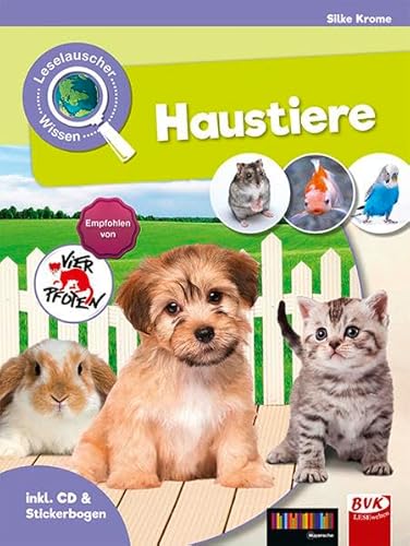 Leselauscher Wissen: Haustiere: Mit Stickerbogen (Leselauscher Wissen: Spannendes Sachwissen für Kinder, mit Hörbuch und Mitmach-Ideen)