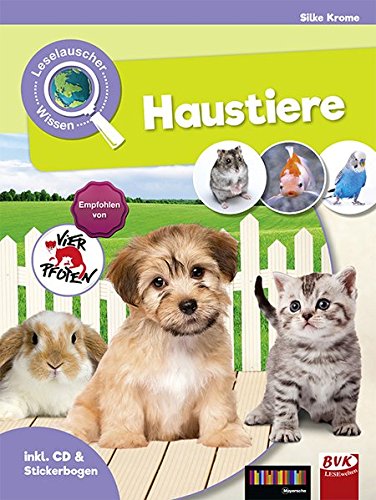 Leselauscher Wissen: Haustiere: Mit Stickerbogen (Leselauscher Wissen: Spannendes Sachwissen für Kinder, mit Hörbuch und Mitmach-Ideen)
