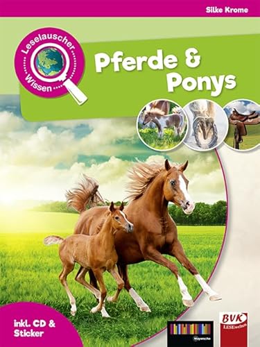 Leselauscher Wissen: Pferde und Ponys (Leselauscher Wissen: Spannendes Sachwissen für Kinder, mit Hörbuch und Mitmach-Ideen)