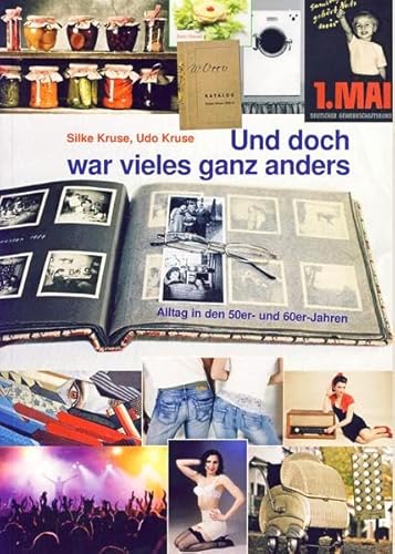 Und doch war vieles ganz anders. Alltag in den 50er- und 60er-Jahren