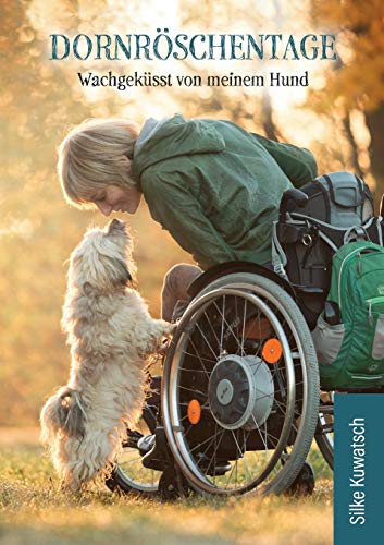 Dornröschentage: Wachgeküsst von meinem Hund von Books on Demand