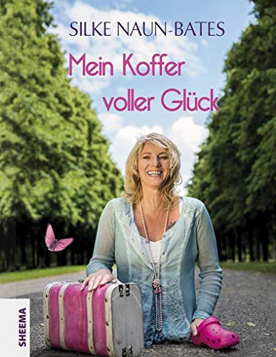 Mein Koffer voller Glück von Sheema Medien Verlag