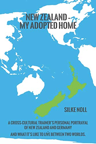 New Zealand – My Adopted Home: A cross-cultural trainer’s personal portrayal of New Zealand and Germany – and what it’s like to live between two worlds. New Zealand – My Adopted Home: A cross-cultural trainer’s personal portrayal of New Zealand and Germany – and what it’s like to live between two worlds.