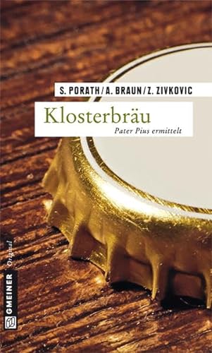 Klosterbräu: Kriminalroman (Kriminalromane im GMEINER-Verlag)
