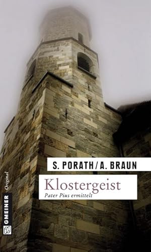 Klostergeist: Pater Pius ermittelt: Kriminalroman von Gmeiner-Verlag