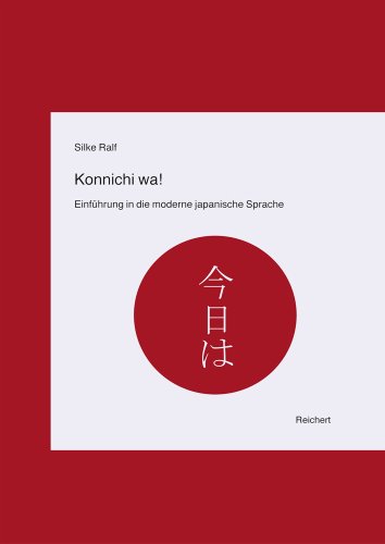 Konnichi wa!: Einführung in die moderne japanische Sprache
