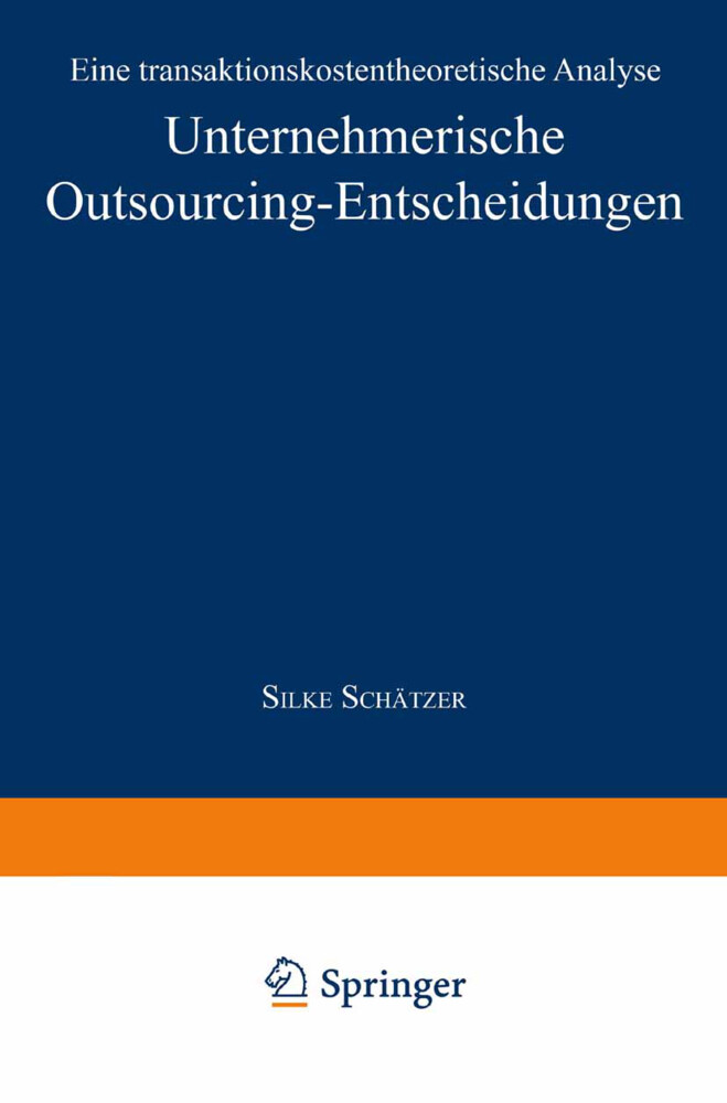 Unternehmerische Outsourcing-Entscheidungen von Deutscher Universitätsverlag