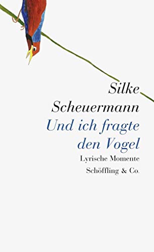 Und ich fragte den Vogel: Lyrische Momente von Schoeffling + Co.