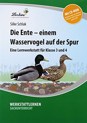 Die Ente - einem Wasservogel auf der Spur: (3. und 4. Klasse)