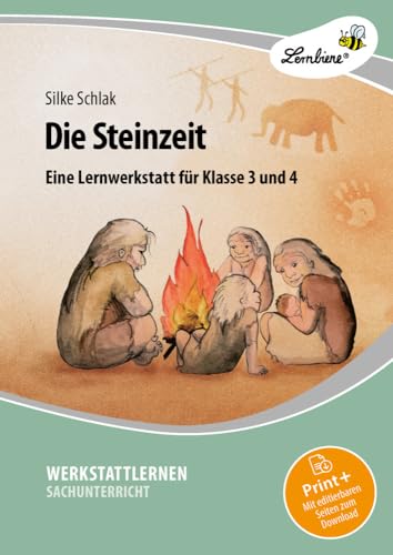 Die Steinzeit: (3. und 4. Klasse) von Lernbiene Verlag GmbH