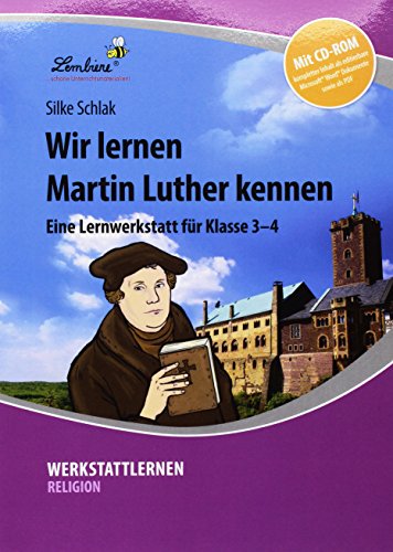Wir lernen Martin Luther kennen: (3. und 4. Klasse) von Lernbiene Verlag GmbH