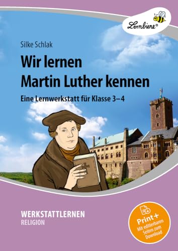 Wir lernen Martin Luther kennen: (3. und 4. Klasse) von Lernbiene Verlag GmbH