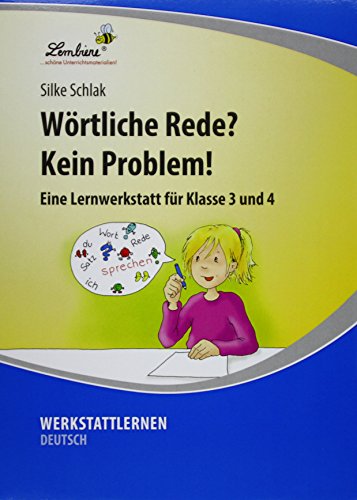 Wörtliche Rede? Kein Problem!: (3. und 4. Klasse): Grundschule, Deutsch, Klasse 3-4 von Lernbiene Verlag GmbH