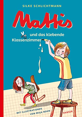 Mattis und das klebende Klassenzimmer (Mattis, 1, Band 1) von HANSER FACHBUCHVERLAG