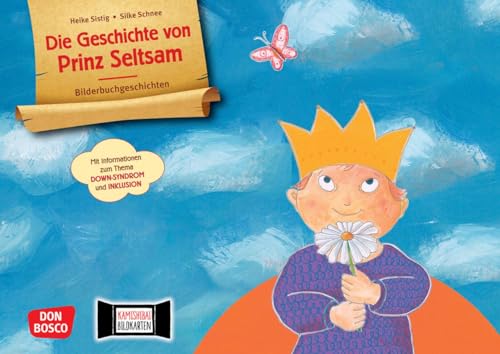 Die Geschichte von Prinz Seltsam. Wie gut, dass jeder anders ist! Kamishibai Bildkartenset mit Informationen zum Down-Syndrom: Inklusion & Anderssein ... für unser Erzähltheater) von Don Bosco