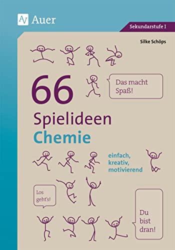 66 Spielideen Chemie: einfach, kreativ, motivierend (5. bis 10. Klasse) (Spielideen Sekundarstufe)