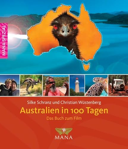 Australien in 100 Tagen: Das Buch zum Film von MANA-Verlag