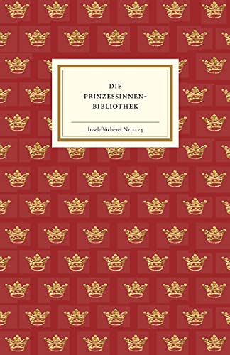 Die Prinzessinnenbibliothek: Die Bücher der Sofia Albertina von Schweden (Insel-Bücherei) von Insel Verlag