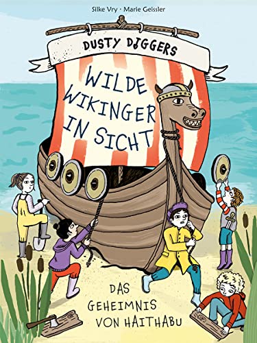 Wilde Wikinger in Sicht: Das Geheimnis von Haithabu | Dusty Diggers-Geschichte Nr. 3 von E.A. Seemann in E.A. Seemann Henschel GmbH & Co. KG
