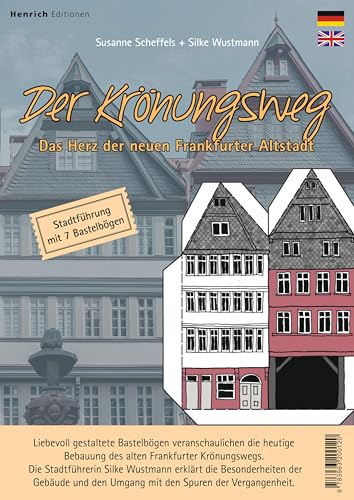 Der Krönungsweg - Das Herz der neuen Frankfurter Altstadt: Stadtführung mit 7 Bastelbögen von Henrich Editionen