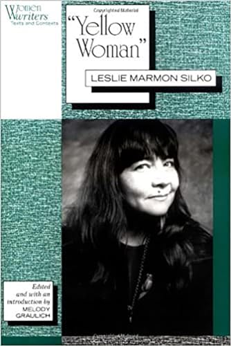 Yellow Woman: Leslie Marmon Silko (Women Writers : Texts and Contexts) von Rutgers University Press
