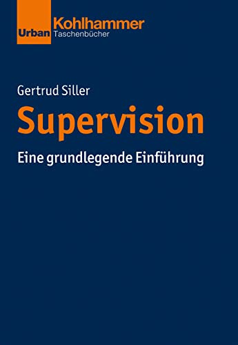 Supervision: Eine grundlegende Einführung (Urban-Taschenbücher)