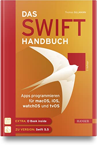 Das Swift-Handbuch: Apps programmieren für macOS, iOS, watchOS und tvOS von Carl Hanser Verlag GmbH & Co. KG