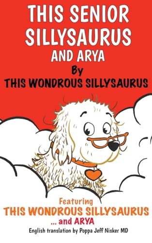 This Senior Sillysaurus and Arya von Iguana Books