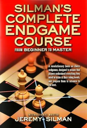 Silman's Complete Endgame Course: From Beginner To Master von Siles Press
