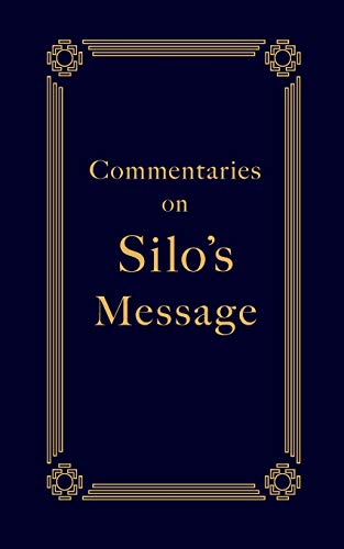 Commentaries on Silo's Message