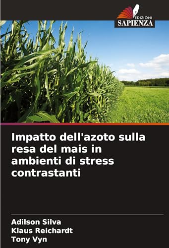 Impatto dell'azoto sulla resa del mais in ambienti di stress contrastanti