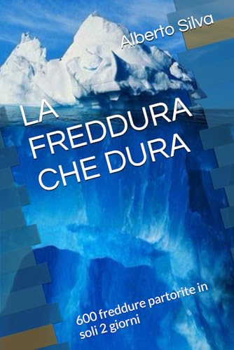 LA FREDDURA CHE DURA: 600 freddure partorite in soli 2 giorni von Independently published