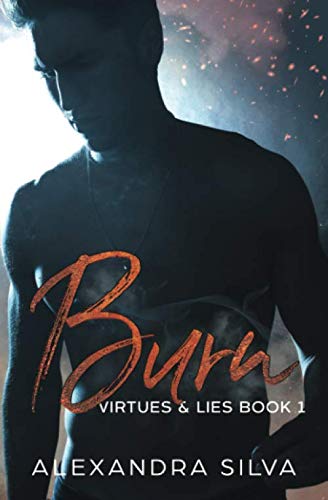 Burn (Virtues & Lies, Band 1) von Independently published