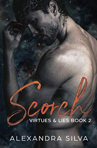 Scorch (Virtues & Lies, Band 2) von Independently published