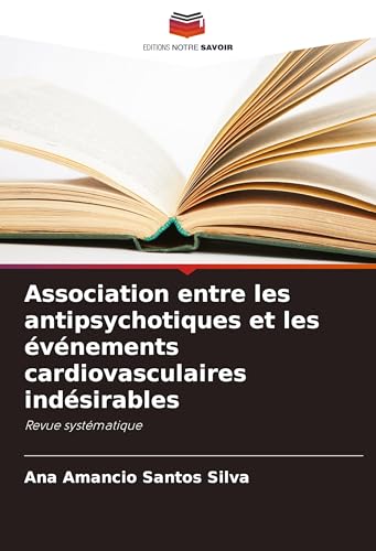 Association entre les antipsychotiques et les événements cardiovasculaires indésirables: Revue systématique