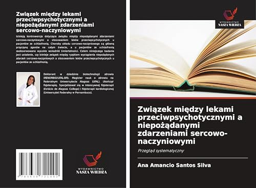 Zwi¿zek mi¿dzy lekami przeciwpsychotycznymi a niepo¿¿danymi zdarzeniami sercowo-naczyniowymi: Przegl¿d systematyczny