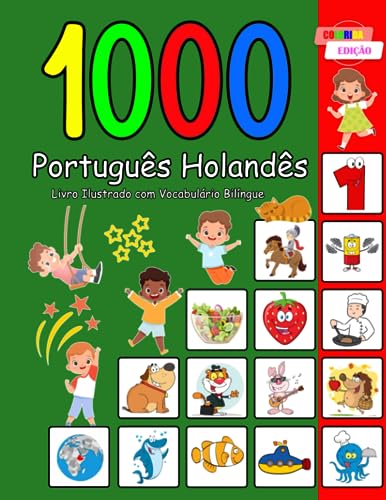 1000 Português Holandês Livro Ilustrado com Vocabulário Bilíngue: Edição Colorida