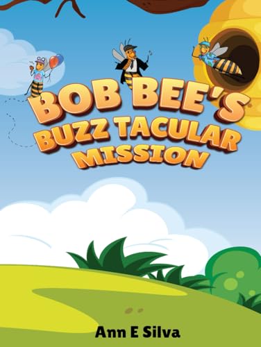 Bob Bee's Buzz Tacular Mission von Mermaid Publishers