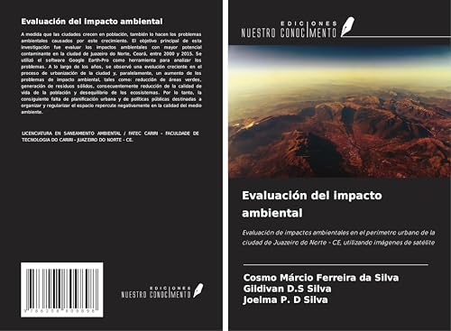 Evaluación del impacto ambiental: Evaluación de impactos ambientales en el perímetro urbano de la ciudad de Juazeiro do Norte - CE, utilizando imágenes de satélite von Ediciones Nuestro Conocimiento
