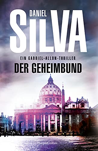 Der Geheimbund: Ein Gabriel-Allon-Thriller