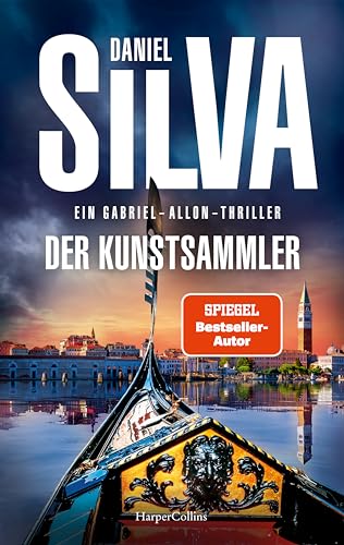 Der Kunstsammler: Ein Gabriel-Allon-Thriller | SPIEGEL-Bestsellerautor Daniel Silva in Höchstform: Actiongeladener Spionagethriller Der Kunstsammler: Ein Gabriel-Allon-Thriller | SPIEGEL-Bestsellerautor Daniel Silva in Höchstform: Actiongeladener Spionagethriller