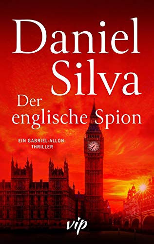 Der englische Spion: Ein Gabriel-Allon-Thriller Der englische Spion: Ein Gabriel-Allon-Thriller